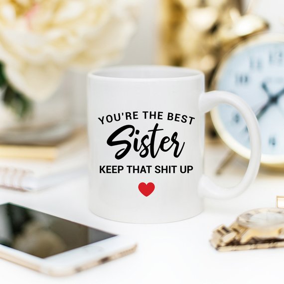 Funny Sister Mug Sister Gift Sister Birthday Gift