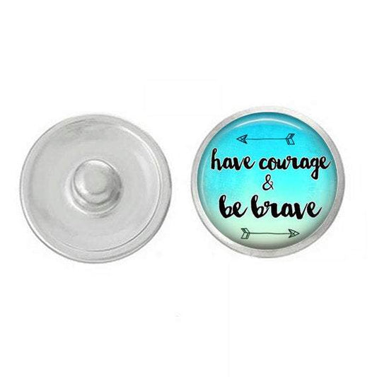 Inspirational - Have Courage Be Brave - Compatible with Ginger Snaps -