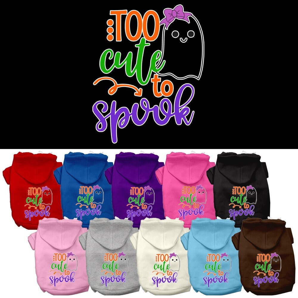 Halloween Pet, Dog & Cat Hoodie Screen Printed, "Too Cute To Spook