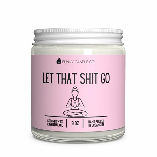 Let That Shit Go (pink)- Funny Candle