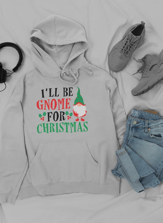 I’ll Be Gnome For Christmas Hoodie