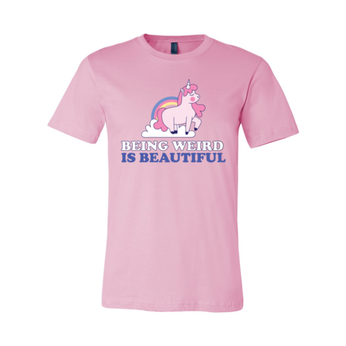 Being Weird Is Beautiful T-shirt