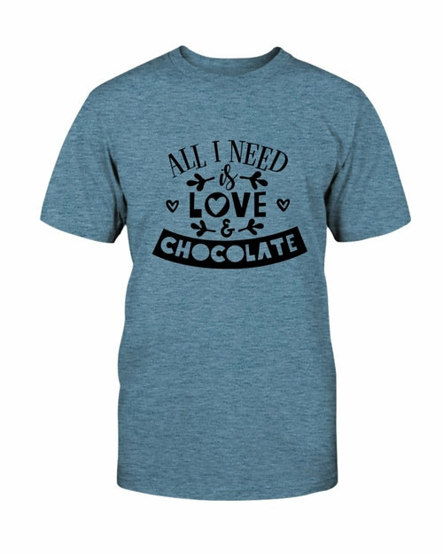 All I Need Is Love & Chocolate Shirt