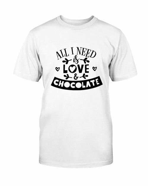 All I Need Is Love & Chocolate Shirt