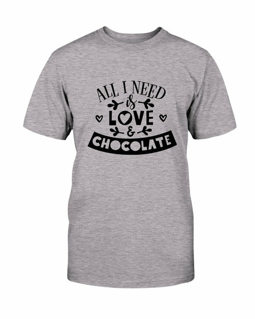 All I Need Is Love & Chocolate Shirt