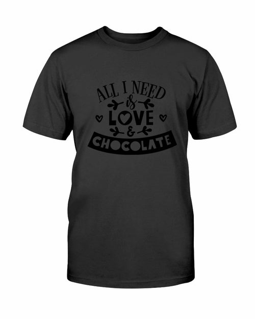 All I Need Is Love & Chocolate Shirt