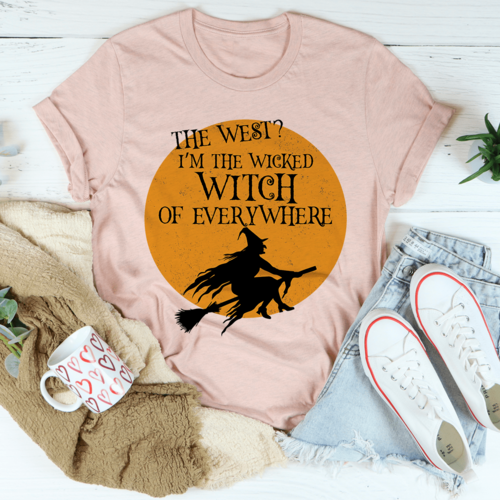 The Wicked Witch Of Everywhere Tee